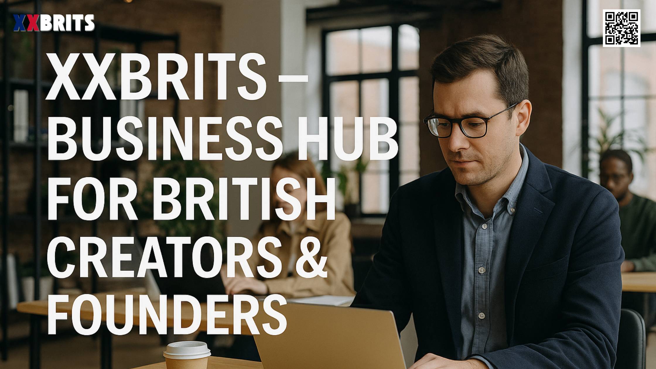 XXBRITS – Business Hub for British Creators & Founders