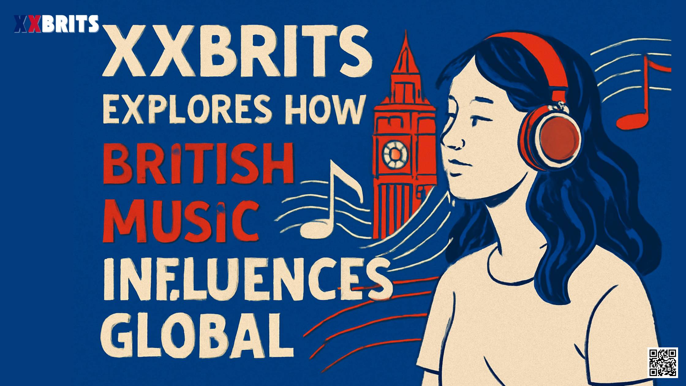 XXBrits Explores How British Music Influences Global Sound
