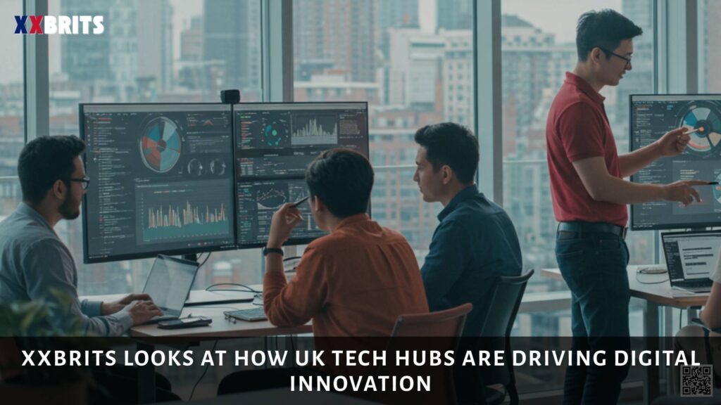 XXBrits Looks at How UK Tech Hubs Are Driving Digital Innovation