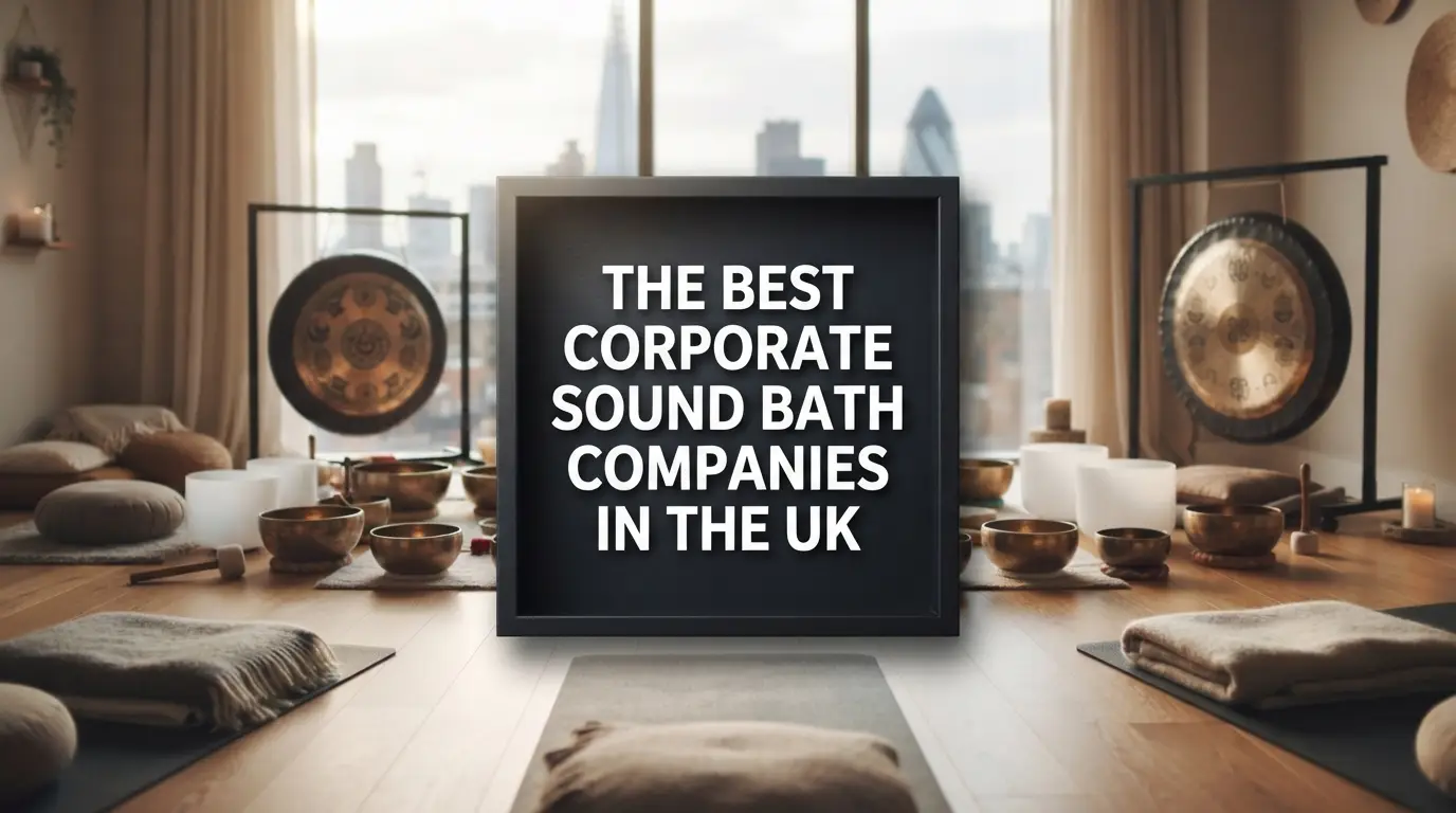 The Best Corporate Sound Bath Companies in the UK